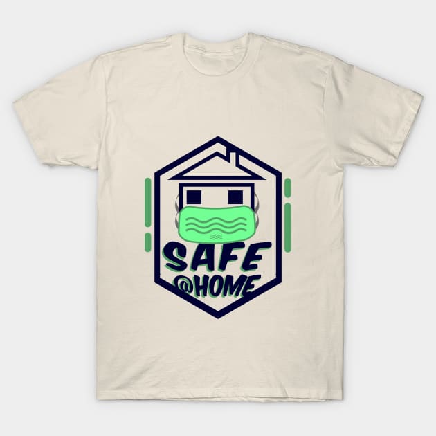 Stay at home to safe T-Shirt by Mapunalajim